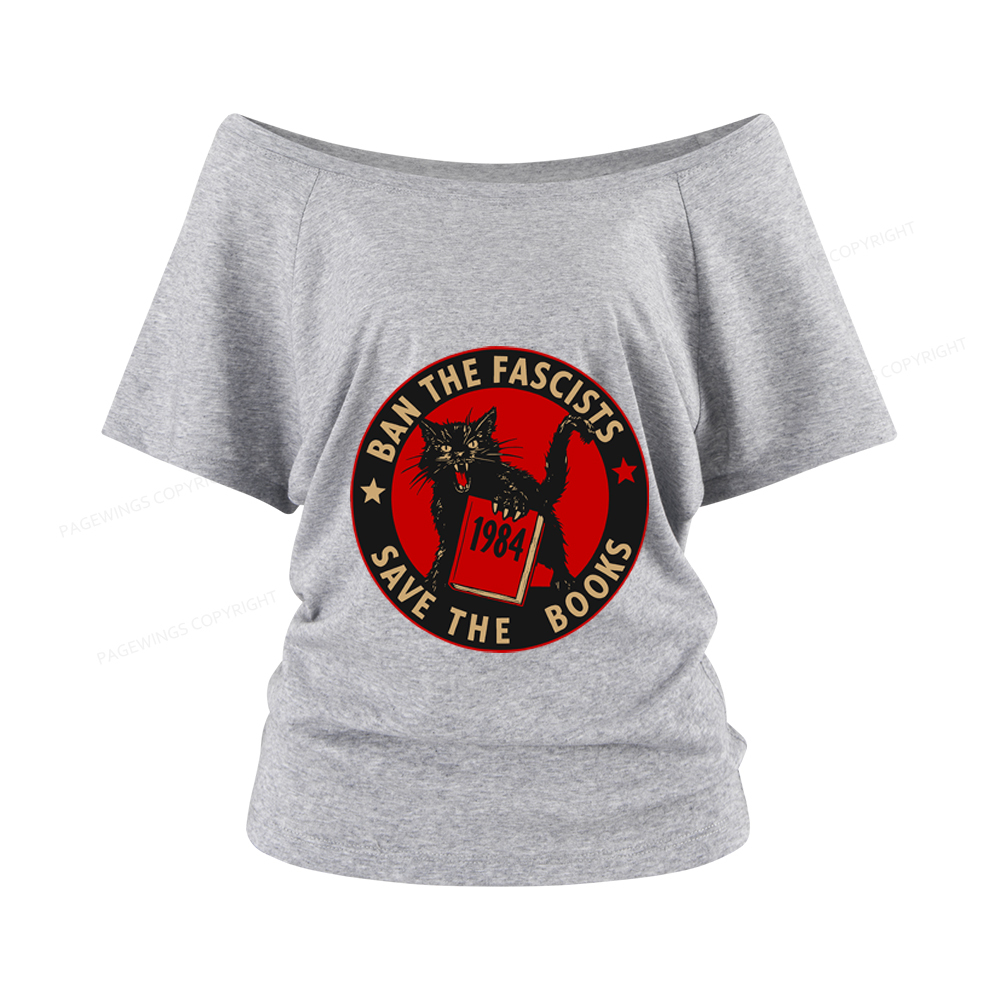Pagewings Ban The Fascists Save The Books Women Off Shoulder T-shirts