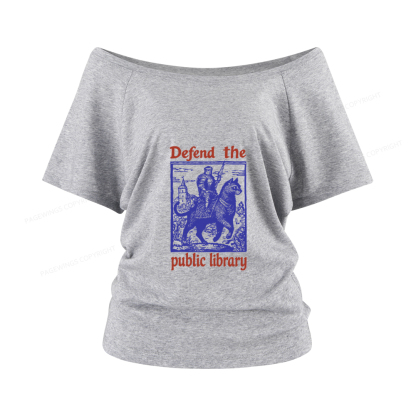 Pagewings Defend the Public Library Women Off Shoulder T-shirts