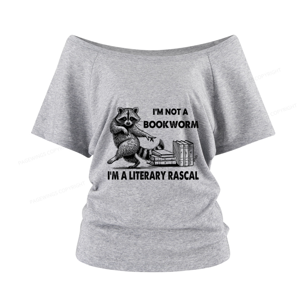 Pagewings I'm Not A Bookworm I'm A Literary Rascal Women Off Shoulder T-shirts