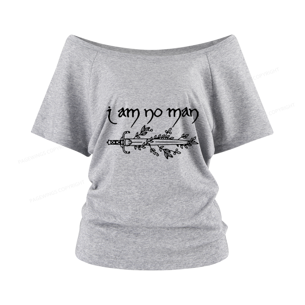 Pagewings I Am No Man Women Off Shoulder T-shirts