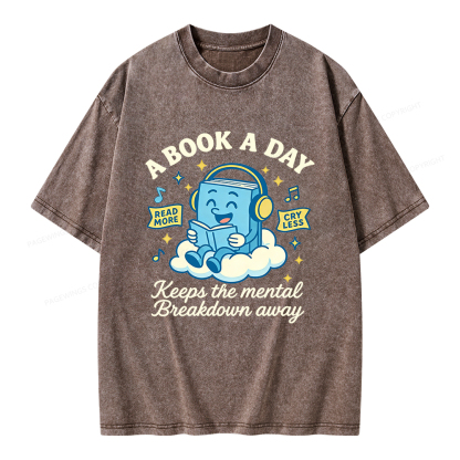 Pagewings A Book A Day Keep The Mental Breakdown Away Unisex Washed T-shirt