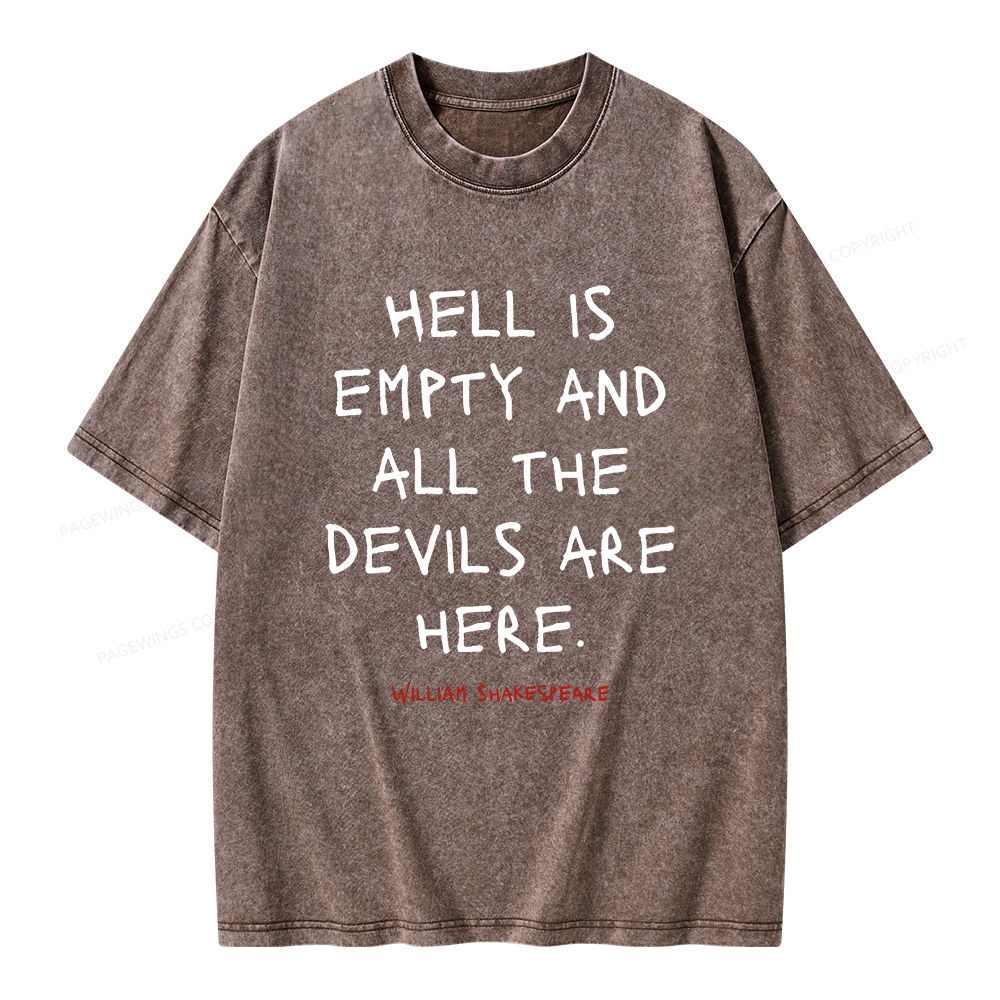 Pagewings Hell Is Empty And All The Devils Are Here Unisex Washed T-shirt