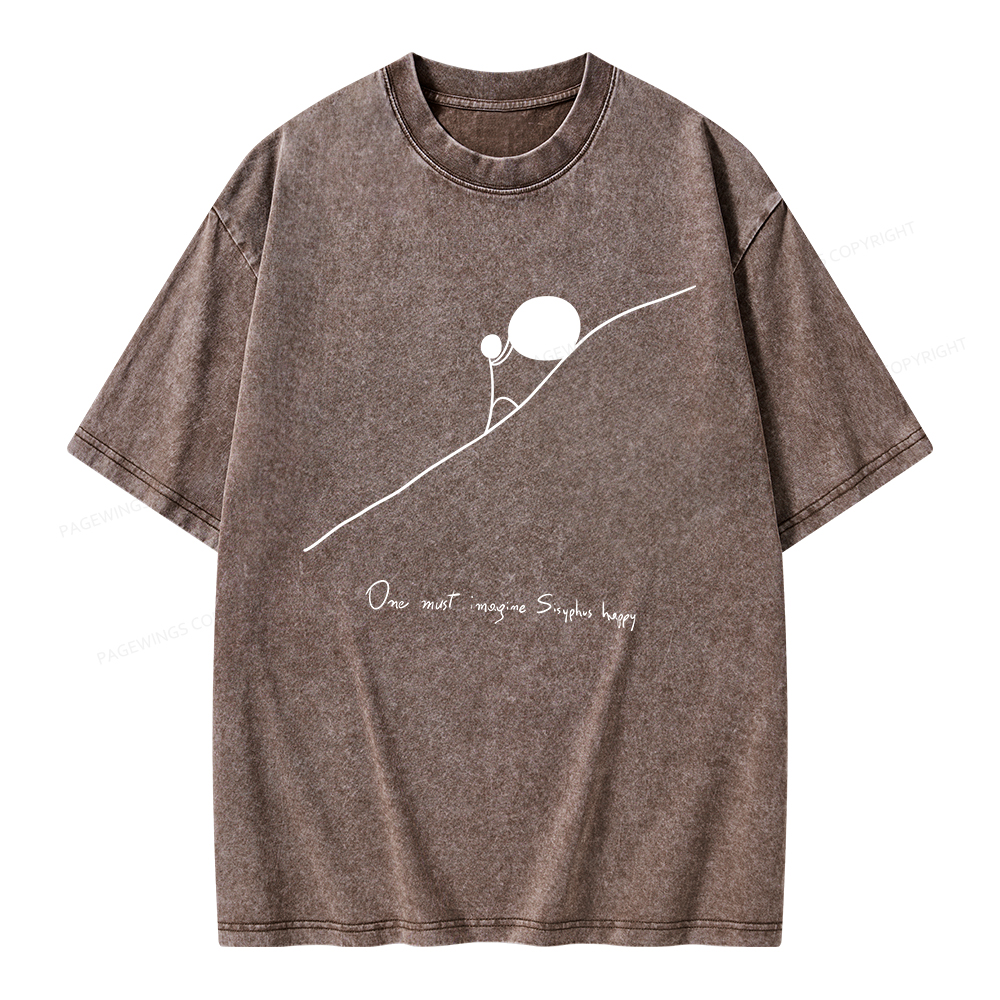 Pagewings One Must Imagine Sisyphus Happy Unisex Washed T-shirt