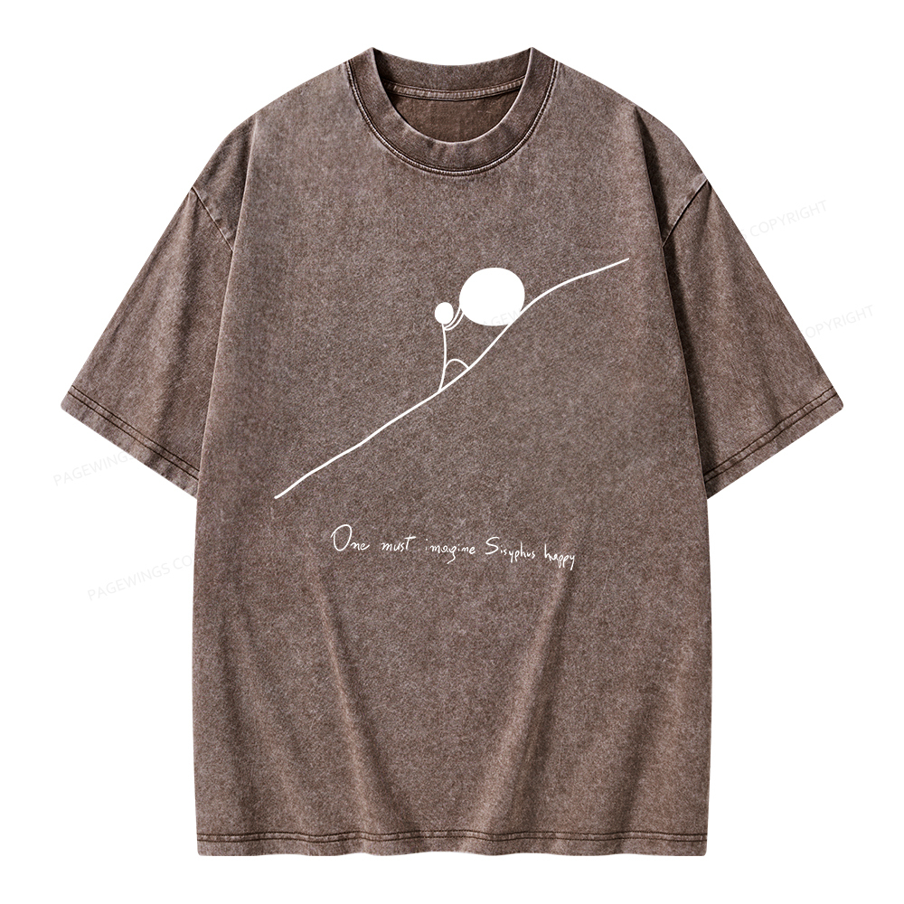 Pagewings One Must Imagine Sisyphus Happy Unisex Washed T-shirt