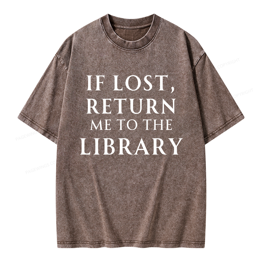 Pagewings If Lost Return Me To The Library Unisex Washed T-shirt