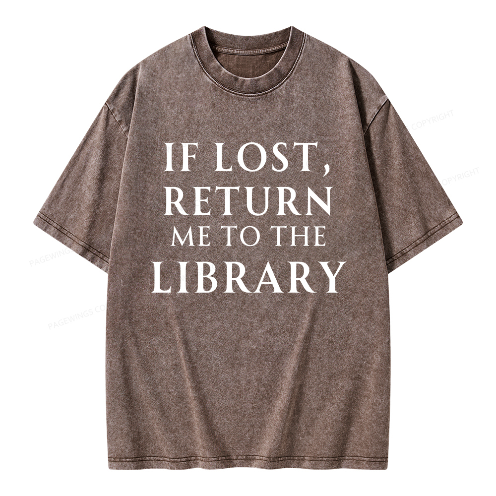 Pagewings If Lost Return Me To The Library Unisex Washed T-shirt