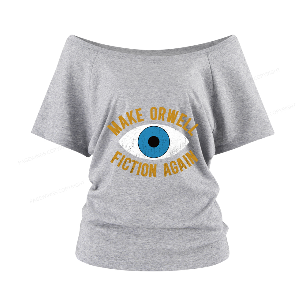 Pagewings Make Orwell Fiction Again Women Off Shoulder T-shirts