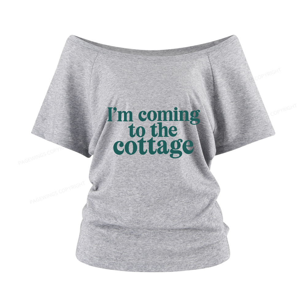 Pagewings I'm Coming To The Cottage Women Off Shoulder T-shirts