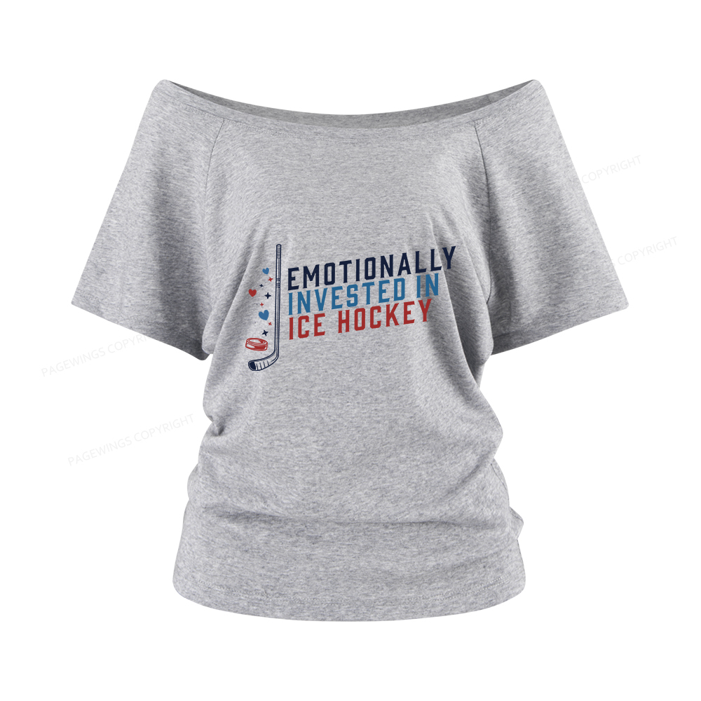 Pagewings Emotionally Invested in Ice Hockey Women Off Shoulder T-shirts