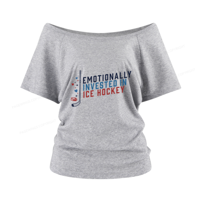 Pagewings Emotionally Invested in Ice Hockey Women Off Shoulder T-shirts