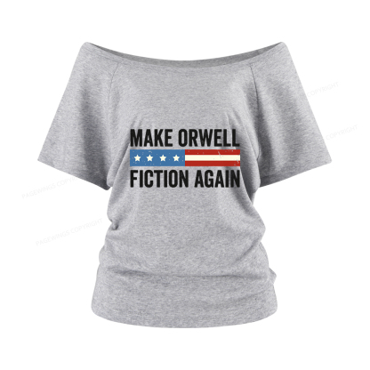 Pagewings Make Orwell Fiction Again Women Off Shoulder T-shirts