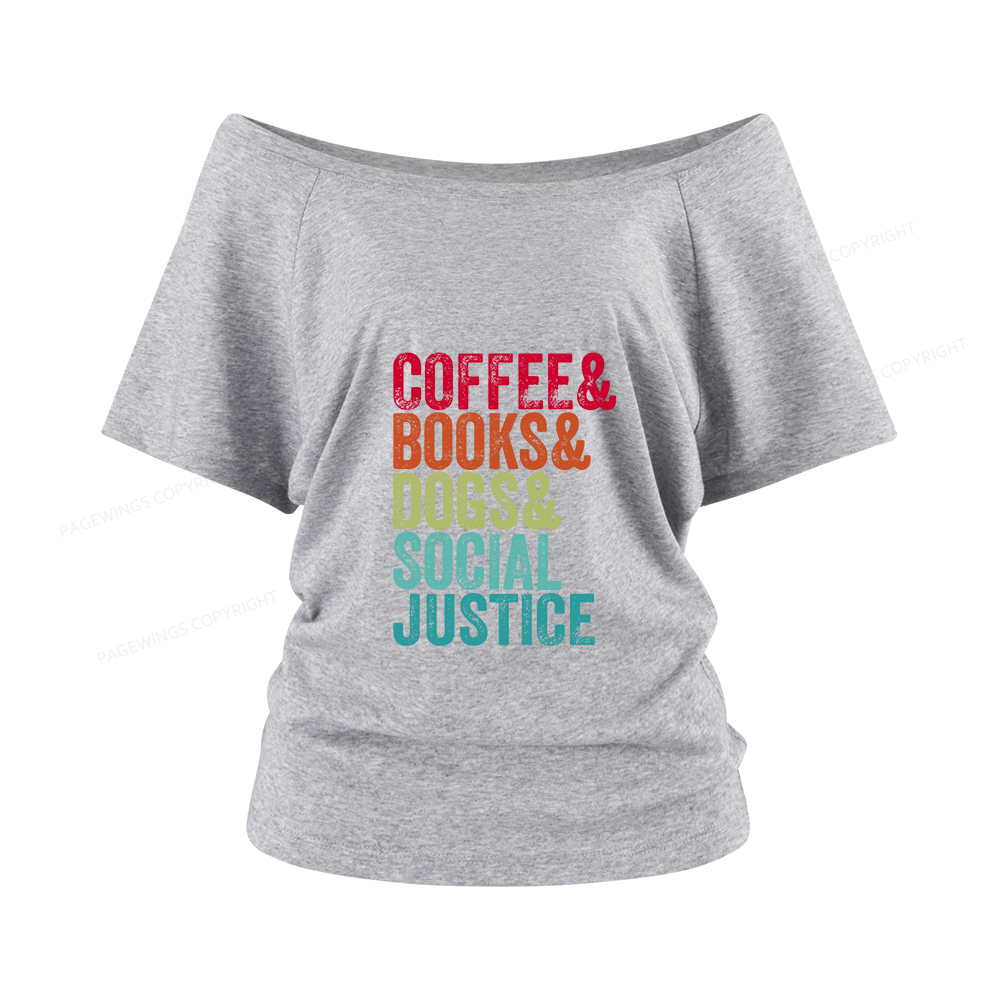Pagewings Books Coffee Dogs Social Justice Women Off Shoulder T-shirts
