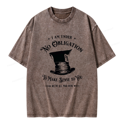 Pagewings I'm Under No Obligation To Make Sense To You Unisex Washed T-shirt