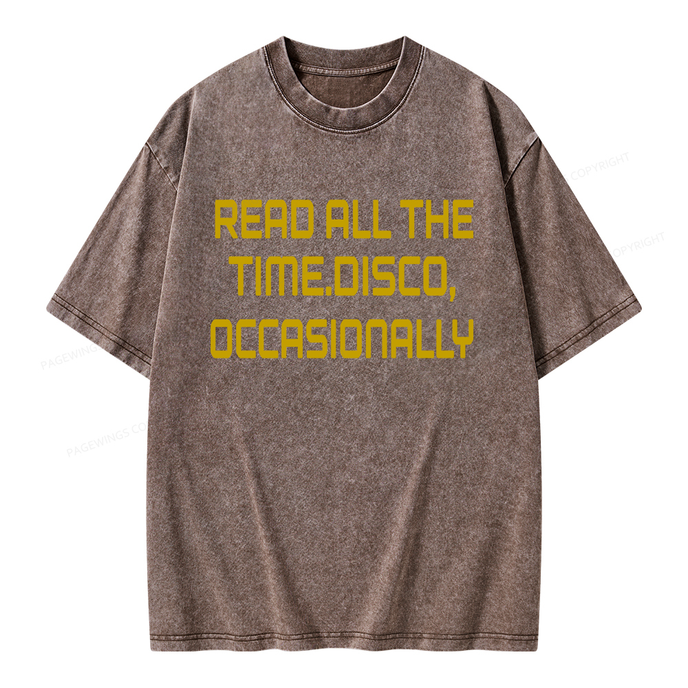 Pagewings Read All The Time Disco Occasionally Unisex Washed T-shirt