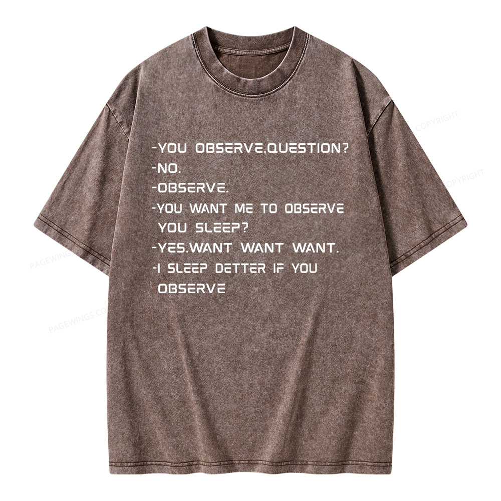 Pagewings You Observe Question Unisex Washed T-shirt