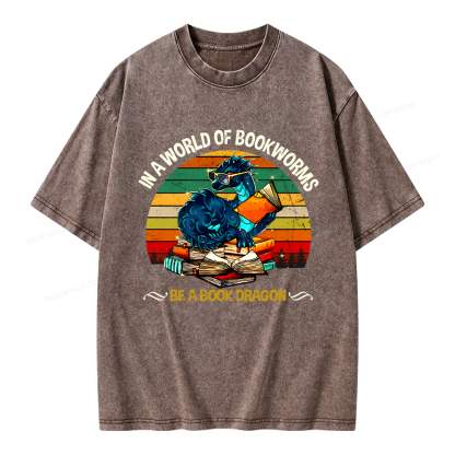 Pagewings In A World Of Bookworms Be A Book Dragon Unisex Washed T-shirt