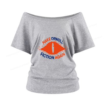 Pagewings Make Orwell Fiction Again Women Off Shoulder T-shirts
