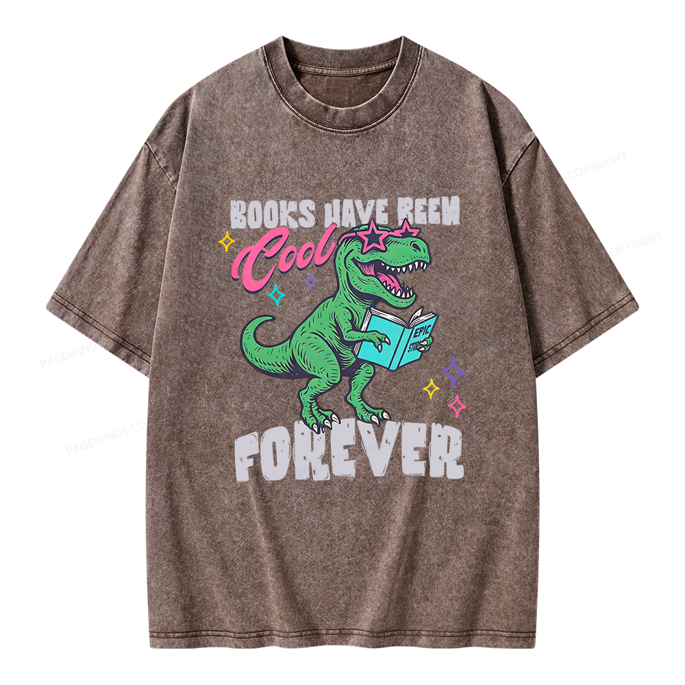 Pagewings Books Have Been Cool Forever Unisex Washed T-shirt