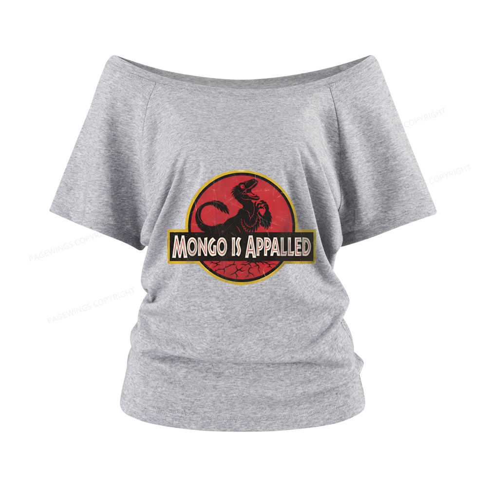Pagewings Mongo Is Appalled Women Off Shoulder T-shirts