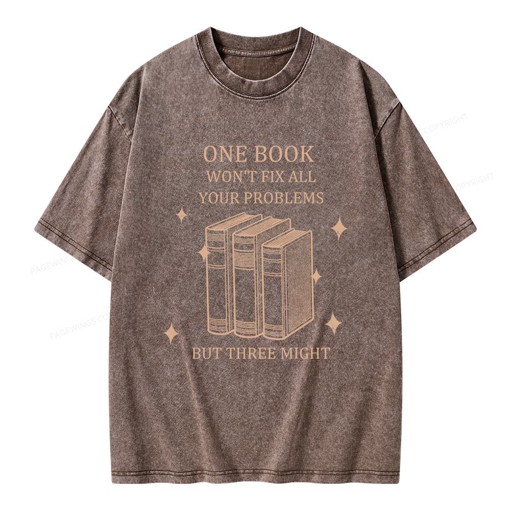 Pagewings One Book Won't Fix All Your Problems But Three Might Unisex Washed T-shirt