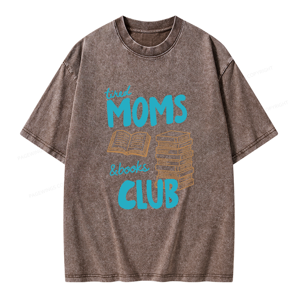 Pagewings Tired Moms Books Club Unisex Washed T-shirt
