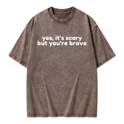Pagewings Yes It's Scary But You're Brave Unisex Washed T-shirt