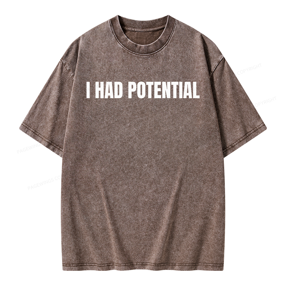 Pagewings I Had Potential Unisex Washed T-shirt