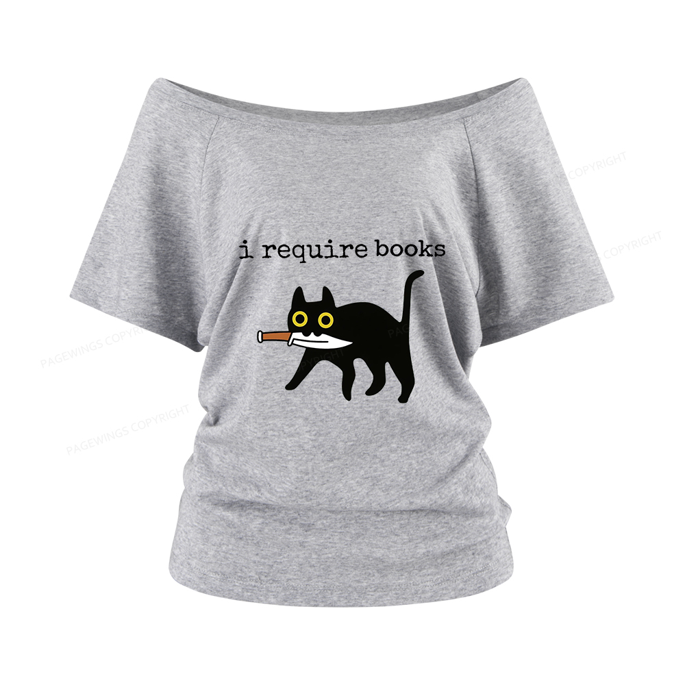 Pagewings I Require Books Women Off Shoulder T-shirts