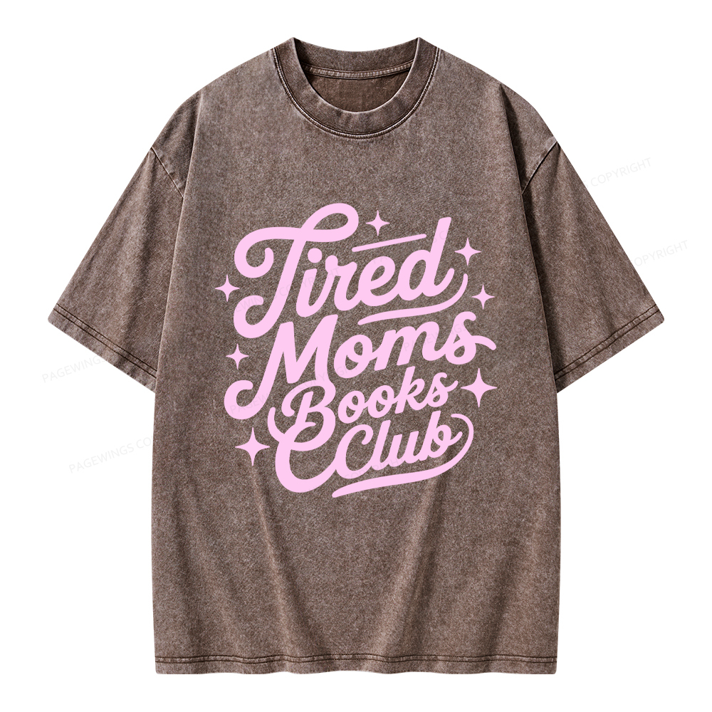 Pagewings Tired Moms Books Club Unisex Washed T-shirt