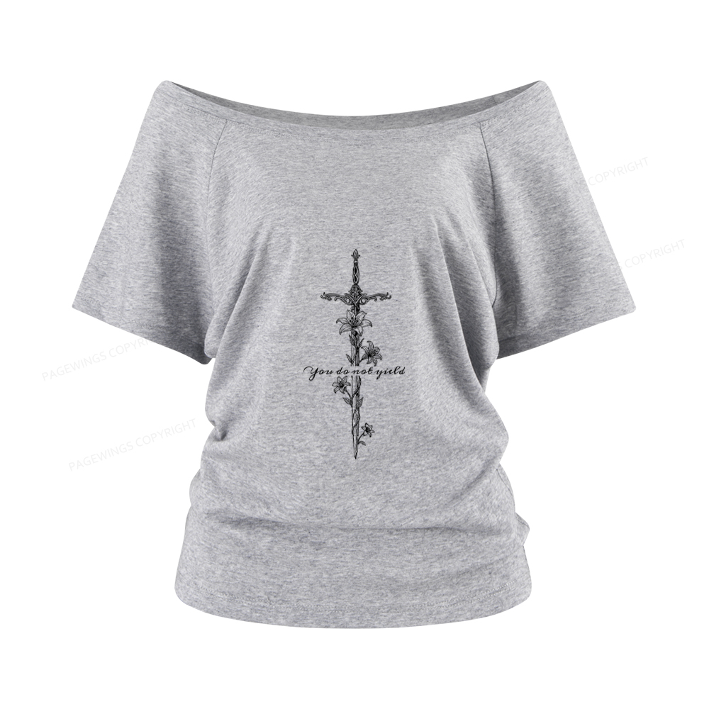 Pagewings You do Not Yield Women Off Shoulder T-shirts