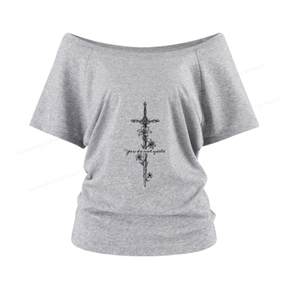 Pagewings You do Not Yield Women Off Shoulder T-shirts