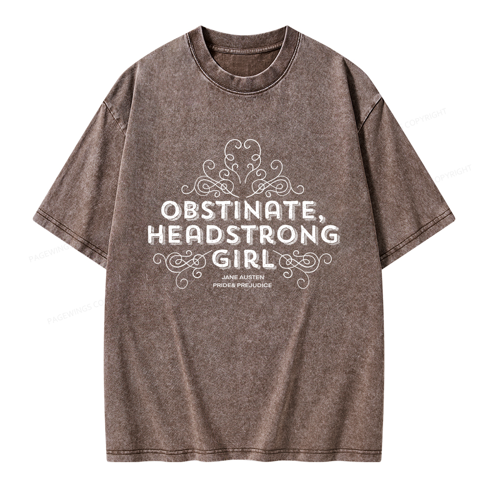 Pagewings Obstinate Headstrong Girl Unisex Washed T-shirt