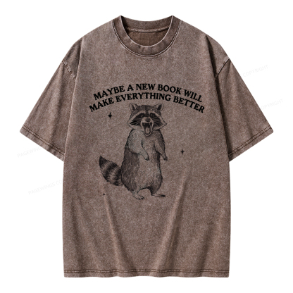 Pagewings Maybe A New Book Will Make Everything Better Unisex Washed T-shirt