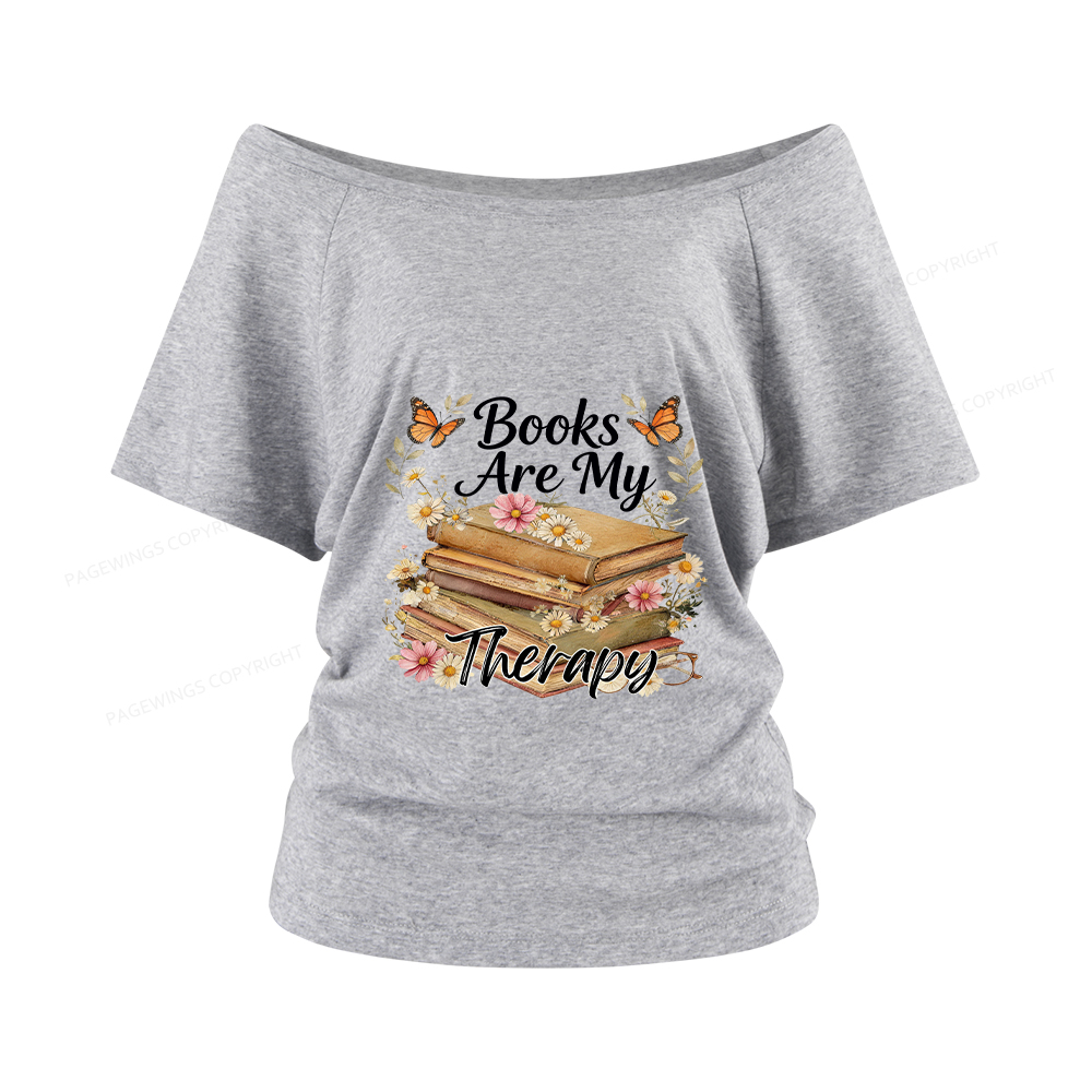 Pagewings Books Are My Therapy Women Off Shoulder T-shirts