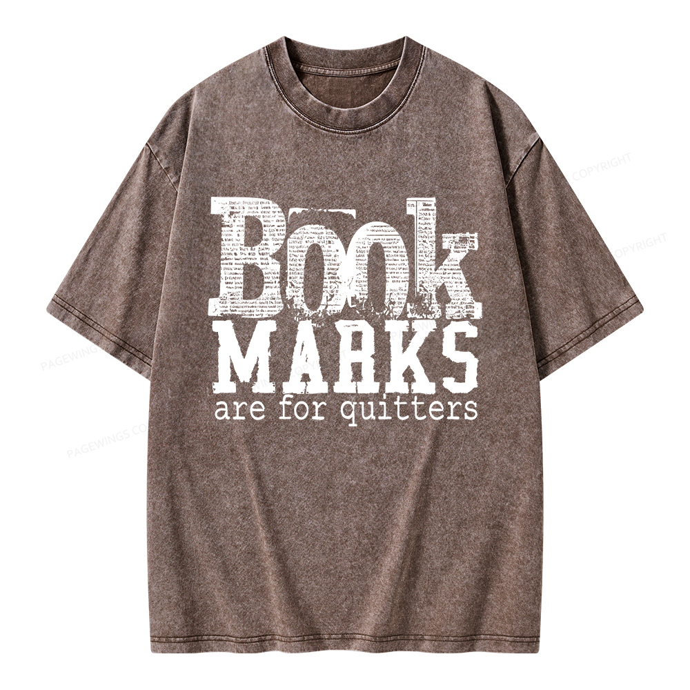 Pagewings Book Marks Are For Quitters Unisex Washed T-shirt
