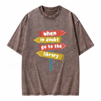 Pagewings When In Doubt Go To The Library T-Shirt Unisex Washed T-shirt