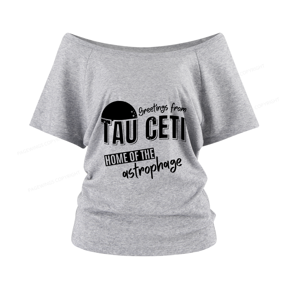Pagewings Greetings From Tau Ceti Home Of The Astrophage Women Off Shoulder T-shirts