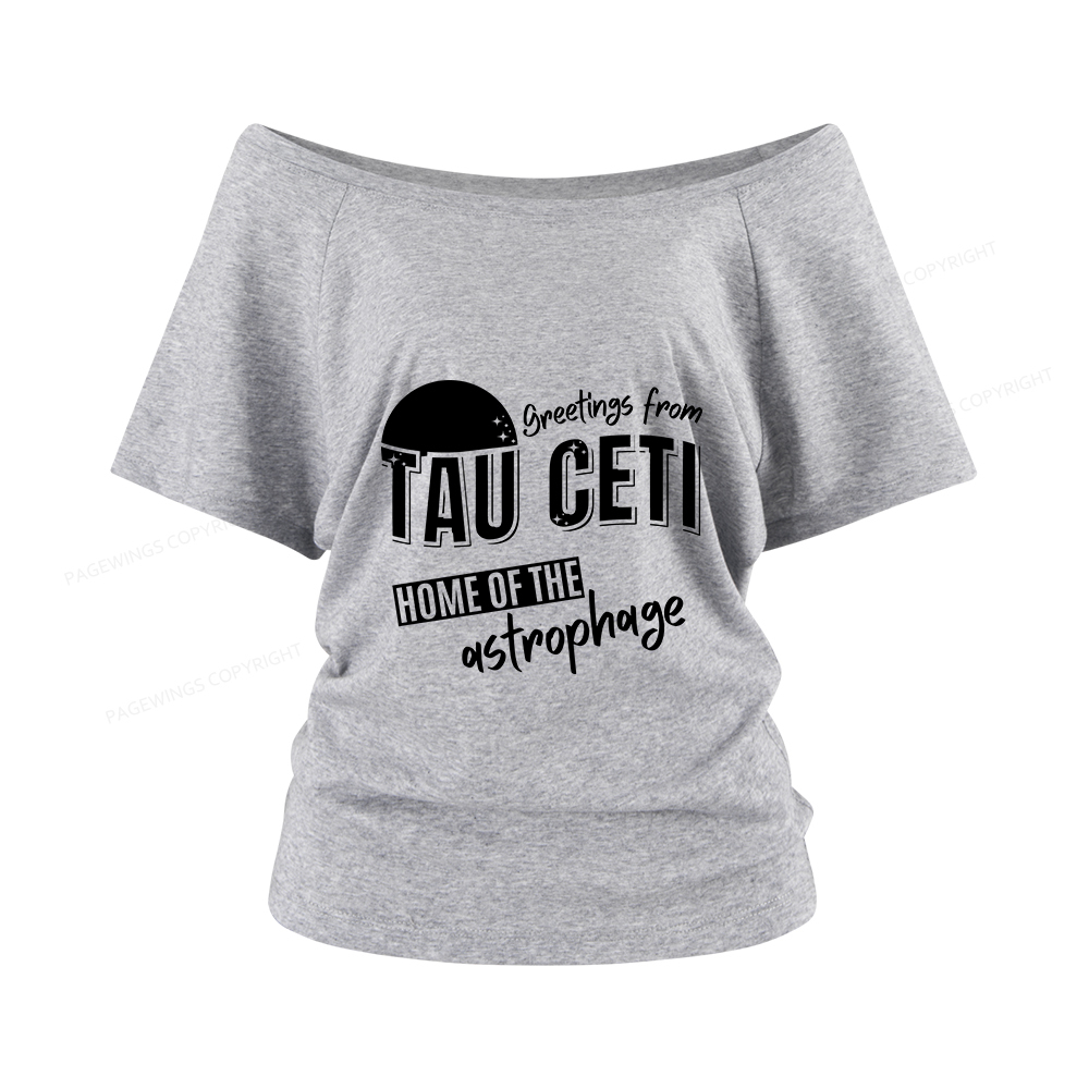 Pagewings Greetings From Tau Ceti Home Of The Astrophage Women Off Shoulder T-shirts