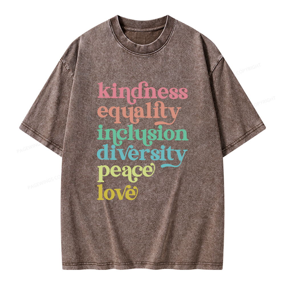 Pagewings Kindness Equality Inclusion Diversity Peace Love Unisex Washed T-shirt