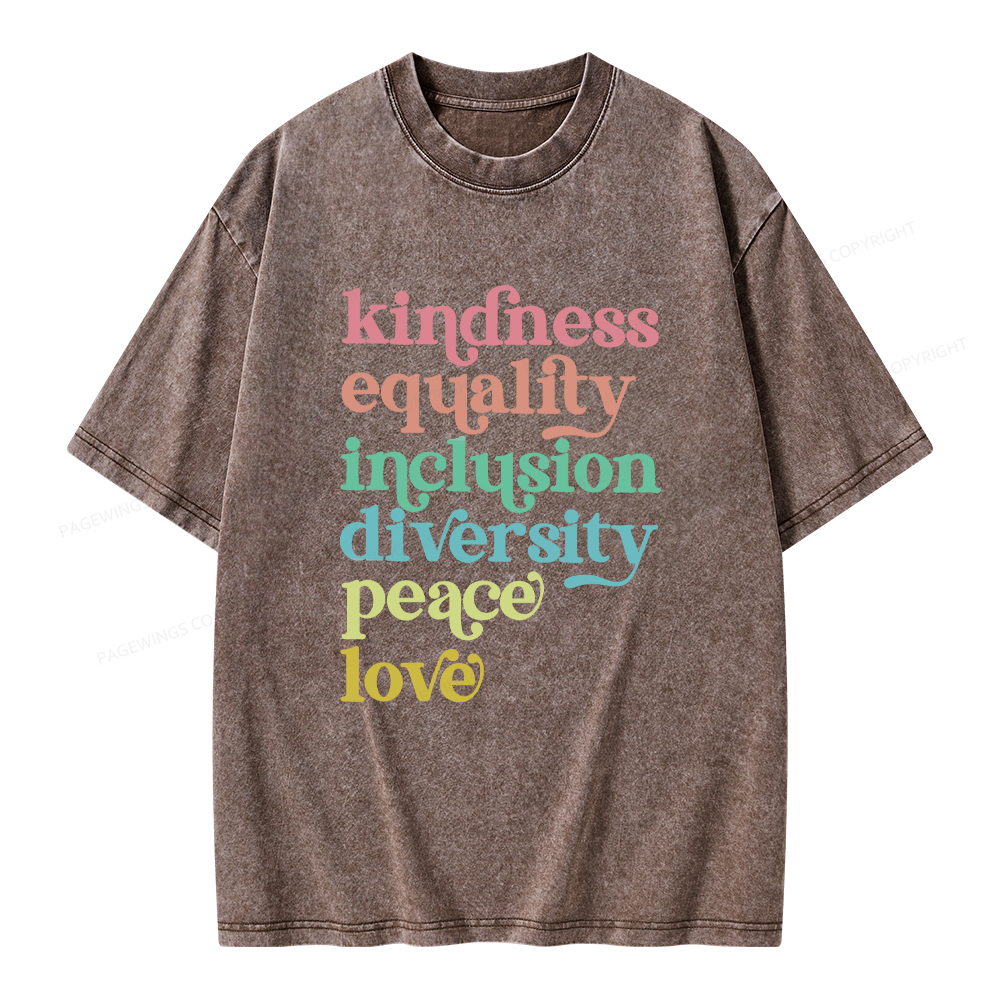 Pagewings Kindness Equality Inclusion Diversity Peace Love Unisex Washed T-shirt