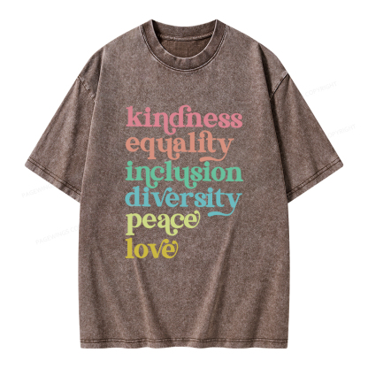 Pagewings Kindness Equality Inclusion Diversity Peace Love Unisex Washed T-shirt
