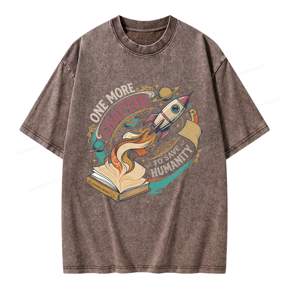 Pagewings One More Chapter To Save Humanity Unisex Washed T-shirt
