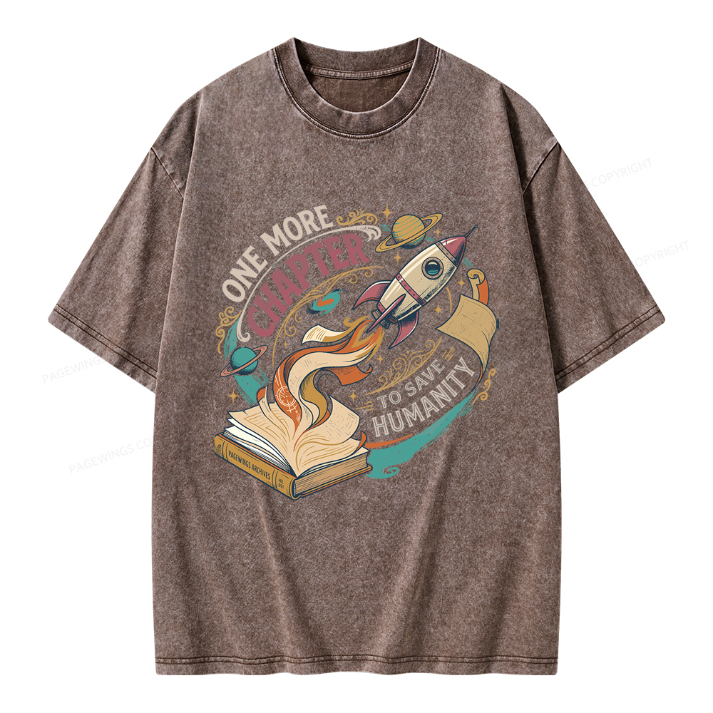 Pagewings One More Chapter To Save Humanity Unisex Washed T-shirt