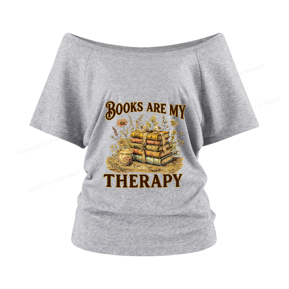 Pagewings Books Are My Therapy Women Off Shoulder T-shirts