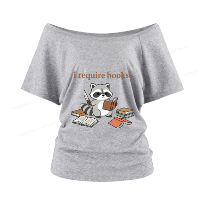 Pagewings I Require Books Women Off Shoulder T-shirts