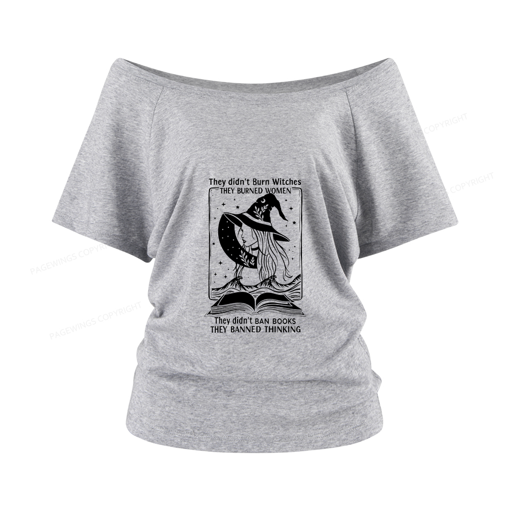 Pagewings They Banned Thinking Women Off Shoulder T-shirts