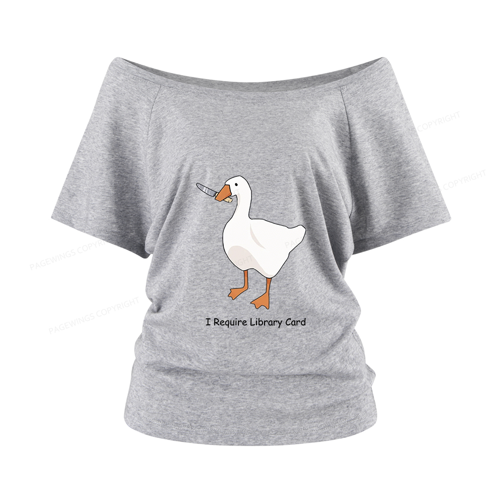 Pagewings I Require Library Card Women Off Shoulder T-shirts
