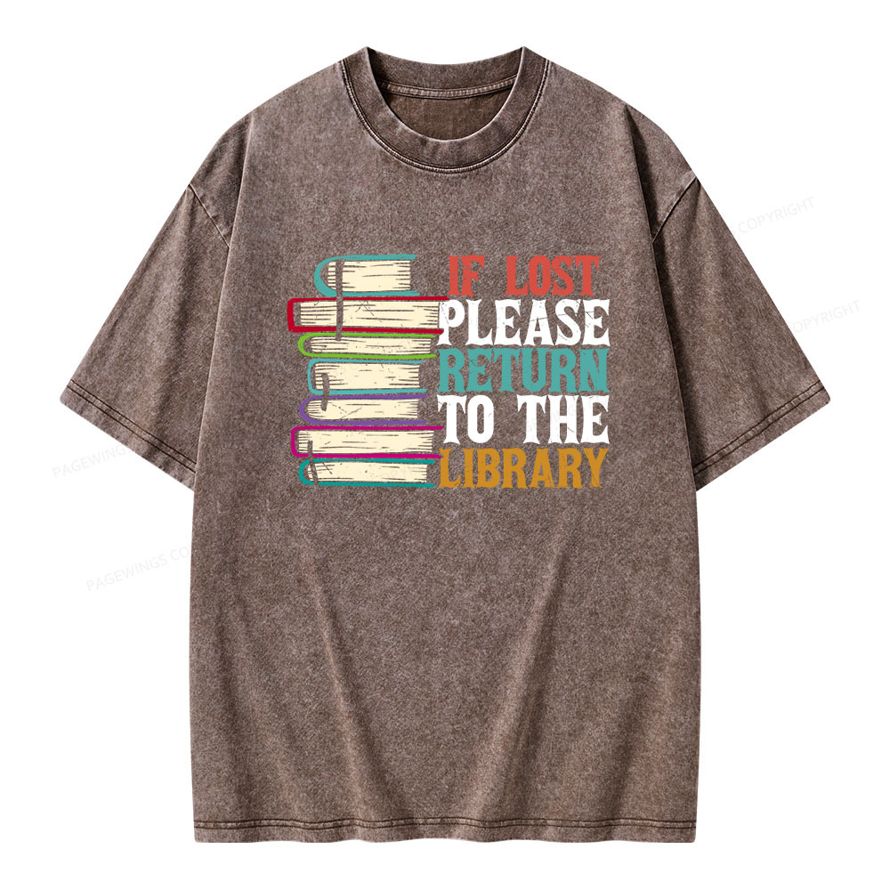 Pagewings If Lost Please Return To The Library Unisex Washed T-shirt