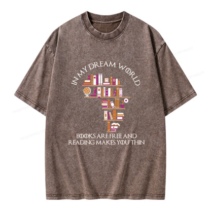 Pagewings In My Dream World Books Are Free Unisex Washed T-shirt