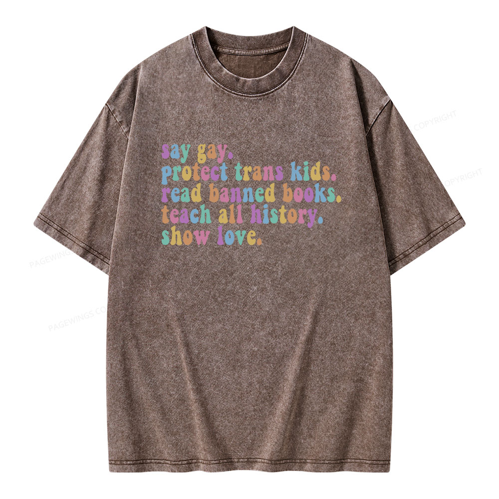 Pagewings Protect Trans Kids Teach All History Show Love Unisex Washed T-shirt